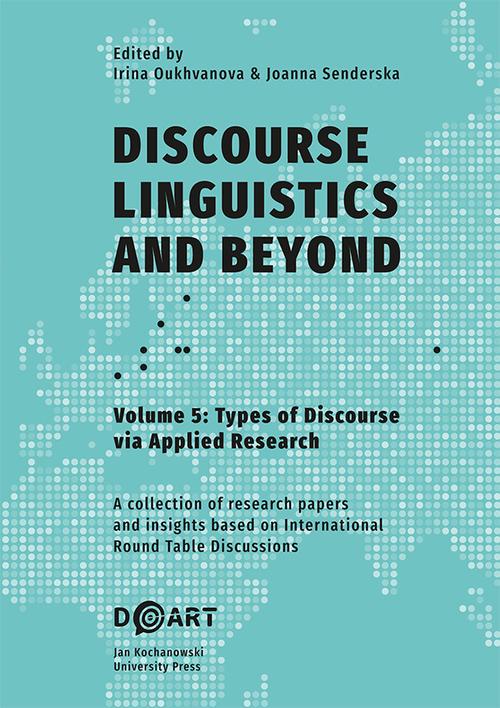 Tytuł: Discourse Linguistics and Beyond, vol. 5, Types of Discourse via Applied Research
Autor: 
Wydawnictwo: Uniwersytet Jana Kochanowskiego
Formaty: PDF