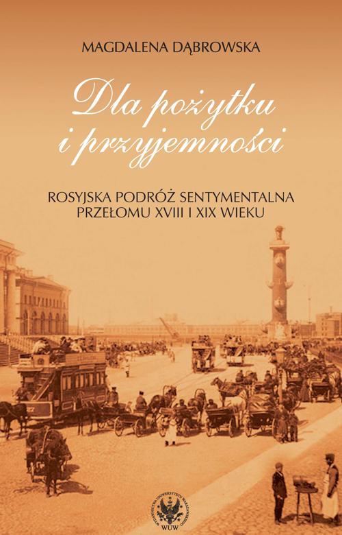 Tytuł: Dla pożytku i przyjemności
Autor: Magdalena Dąbrowska
Wydawnictwo: Wydawnictwa Uniwersytetu Warszawskiego
Formaty: PDF