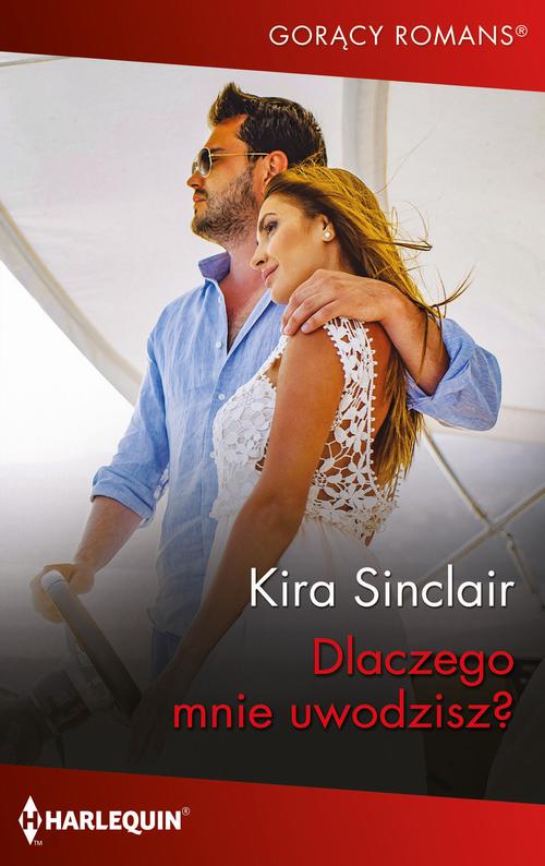 Tytuł: Dlaczego mnie uwodzisz?
Autor: Kira Sinclair
Wydawnictwo: Harlequin
Formaty: EPUB, MOBI