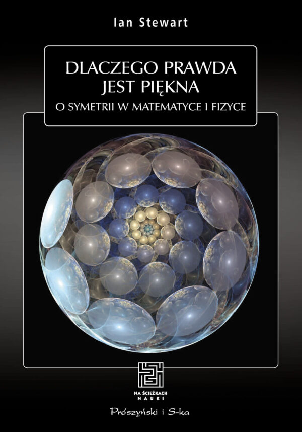 Dlaczego prawda jest piękna. O symetrii w matematyce i fizyce — okładka e-booka