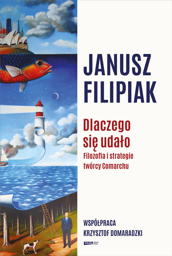 Dlaczego się udało. Filozofia i strategie twórcy Comarchu — okładka e-booka