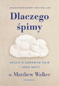 Dlaczego śpimy. Odkrywanie potęgi snu i marzeń sennych — okładka e-booka