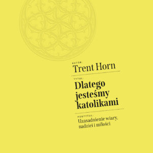 Tytuł: Dlatego jesteśmy katolikami. Uzasadnienie wiary, nadziei i miłości
Autor: Trent Horn
Wydawnictwo: W drodze
Formaty: EPUB, MOBI