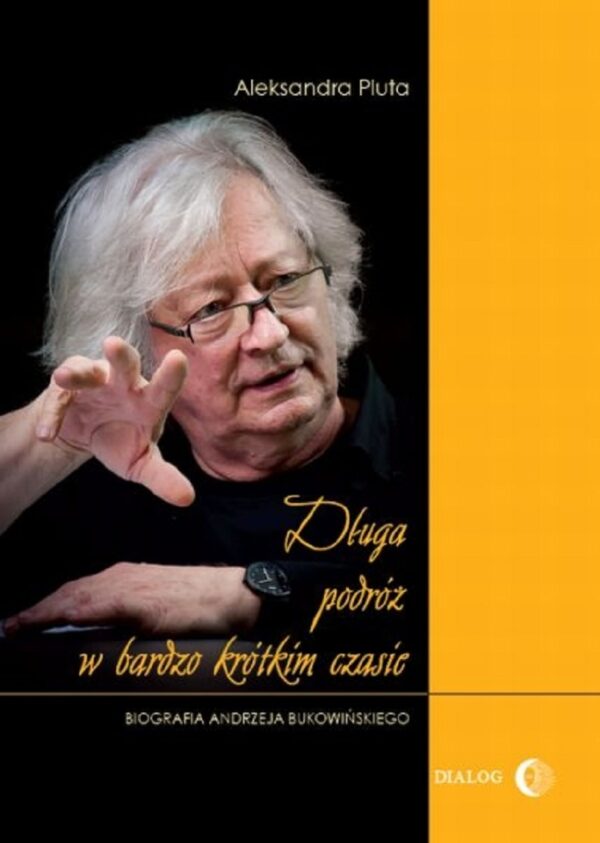 Długa podróż w bardzo krótkim czasie. Biografia Andrzeja Bukowińskiego — okładka e-booka