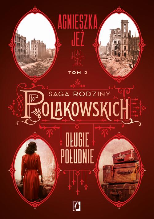Tytuł: Długie południe. Saga rodziny Polakowskich. Tom 2
Autor: Agnieszka Jeż
Wydawnictwo: Wydawnictwo Kobiece
Formaty: EPUB, MOBI