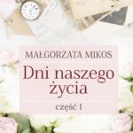 Dni naszego życia Część 1 — okładka e-booka