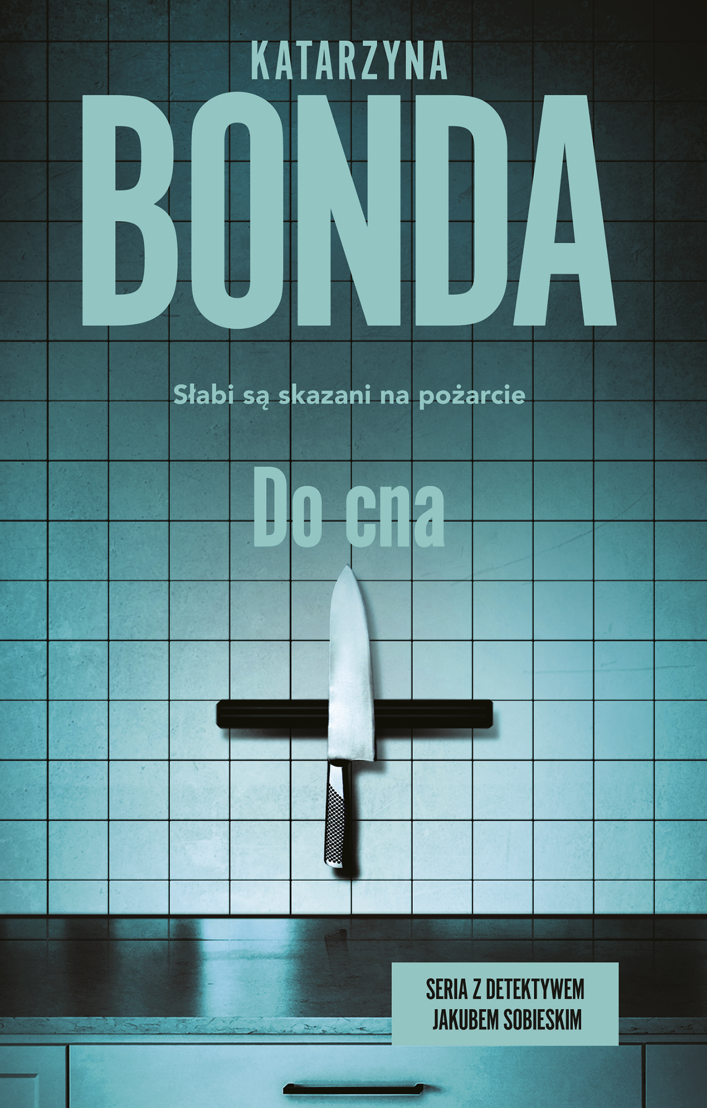 Tytuł: Do cna
Autor: Katarzyna Bonda
Wydawnictwo: Muza
Formaty: EPUB, MOBI