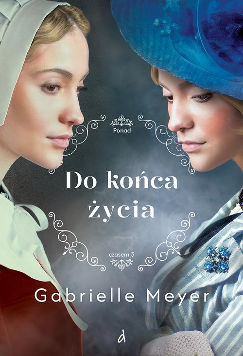 Tytuł: Do końca życia
Autor: Gabrielle Meyer
Wydawnictwo: Dreams
Formaty: MOBI, EPUB