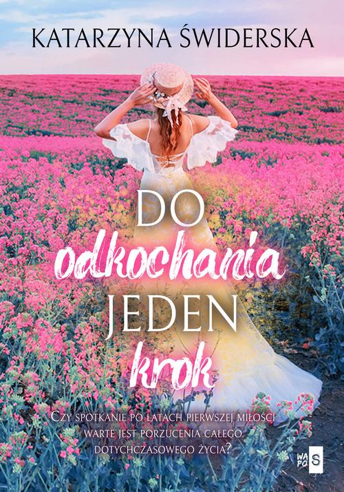 Tytuł: Do odkochania jeden krok
Autor: Katarzyna Świderska
Wydawnictwo: WasPos
Formaty: MOBI, EPUB
