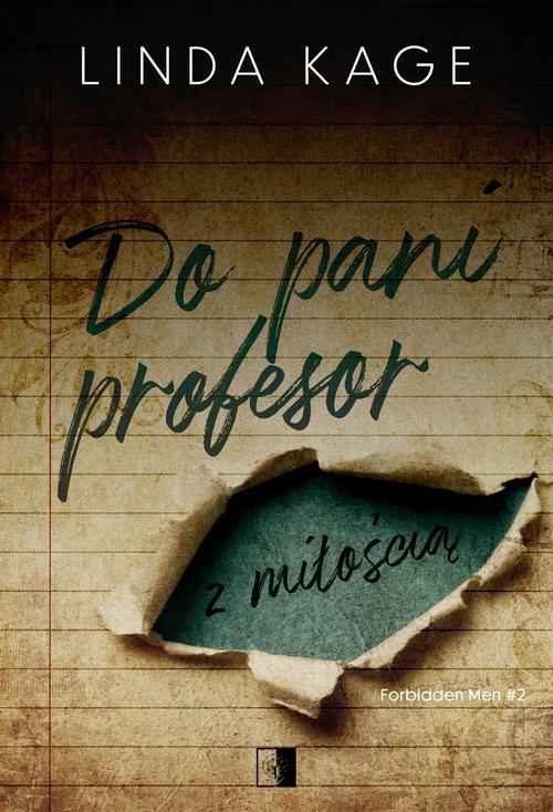 Tytuł: Do pani profesor z miłością
Autor: Linda Kage
Wydawnictwo: NieZwykłe Zagraniczne
Formaty: EPUB