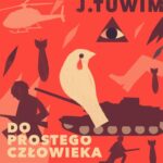 Tytuł: Do prostego człowieka
Autor: Julian Tuwim
Wydawnictwo: Estymator
Formaty: MP3