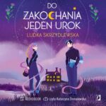 Tytuł: Do zakochania jeden urok. Czarownice z Inverness. Tom 1
Autor: Ludka Skrzydlewska
Wydawnictwo: Wydawnictwo Kobiece
Formaty: MP3