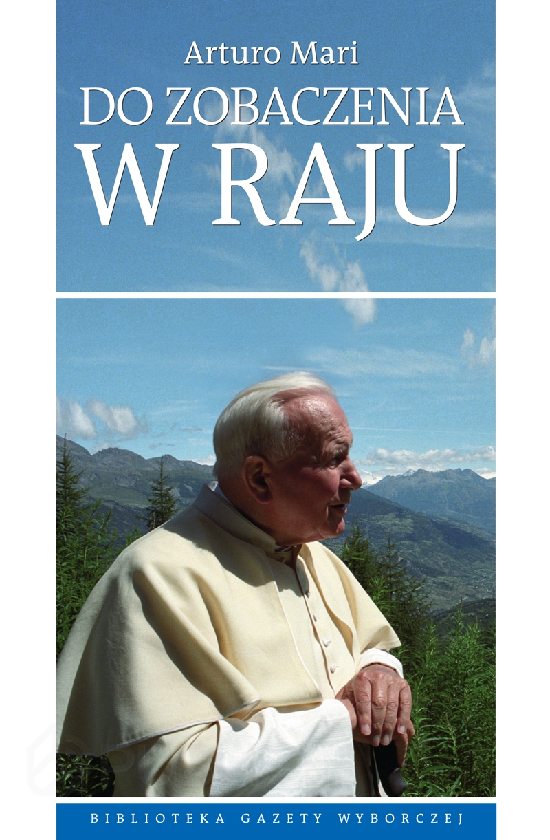 Tytuł: Do zobaczenia w Raju
Autor: Arturo Mari
Wydawnictwo: Wydawnictwo Agora
Formaty: EPUB, MOBI