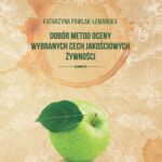 Dobór metod oceny wybranych cech jakościowych żywności — okładka e-booka