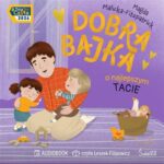 Tytuł: Dobra bajka o najlepszym tacie
Autor: Magda Malicka-Fitzpatrick
Wydawnictwo: Świetlik
Formaty: MP3