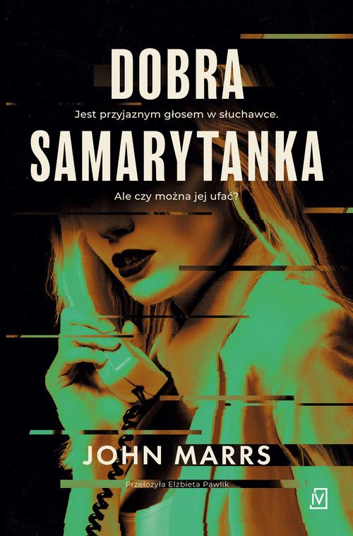Tytuł: Dobra samarytanka
Autor: John Marrs
Wydawnictwo: Czwarta Strona
Formaty: MOBI, EPUB