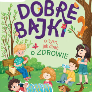 Tytuł: Dobre bajki o tym, jak dbać o zdrowie
Autor: Małgorzata Korbiel
Wydawnictwo: Świetlik
Formaty: EPUB, MOBI