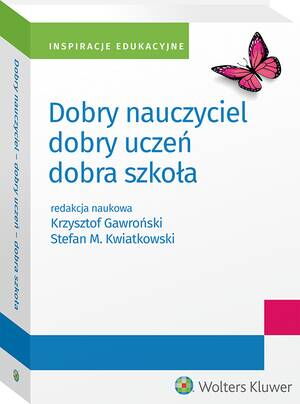 Tytuł: Dobry nauczyciel - dobry uczeń - dobra szkoła
Autor: Krzysztof Gawroński, Stefan Kwiatkowski
Wydawnictwo: Wolters Kluwer
Formaty: PDF