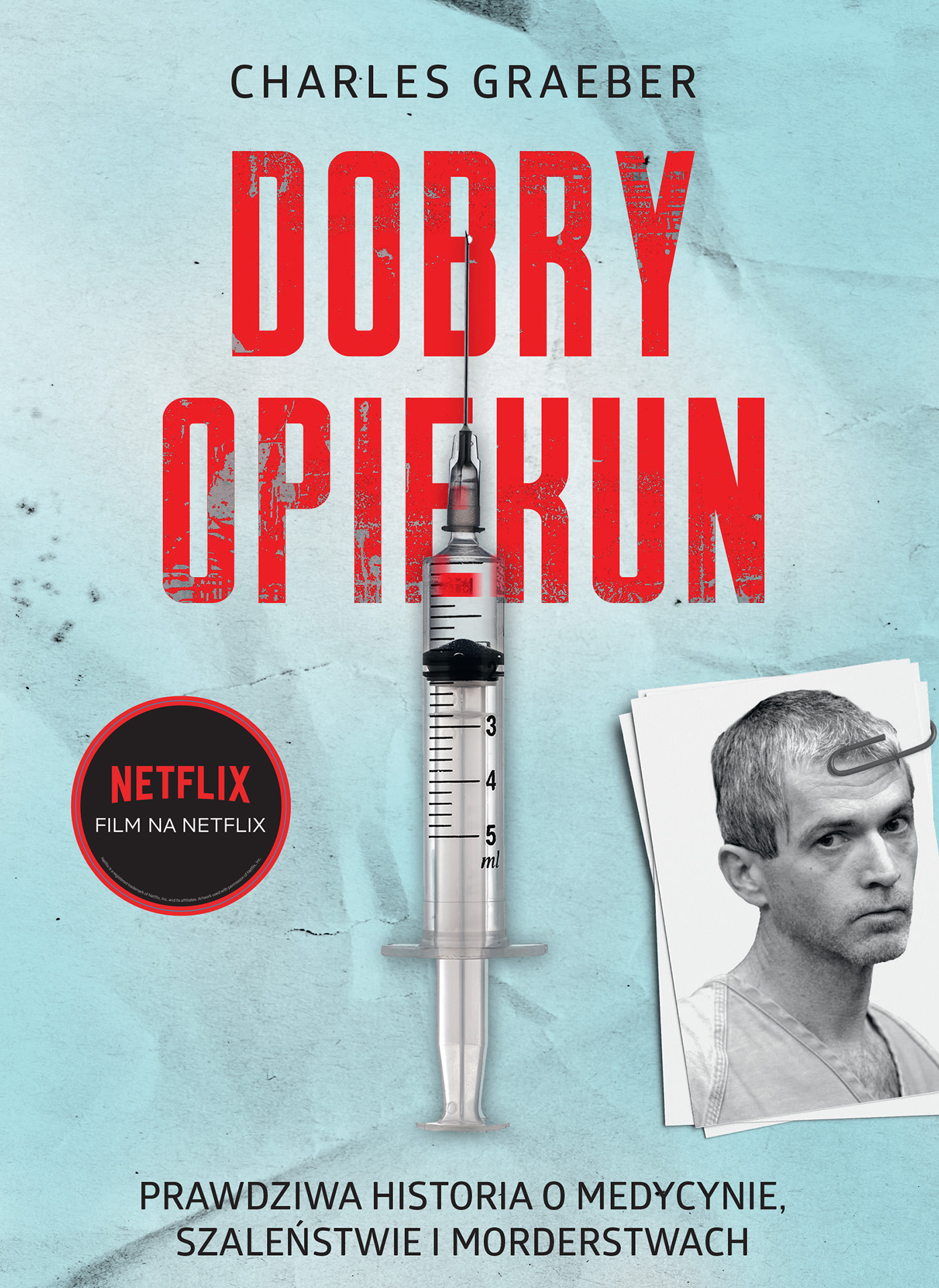 Tytuł: Dobry opiekun. Prawdziwa historia o medycynie, szaleństwie i morderstwach
Autor: Charles Graeber
Wydawnictwo: Zysk i S-ka
Formaty: EPUB, MOBI