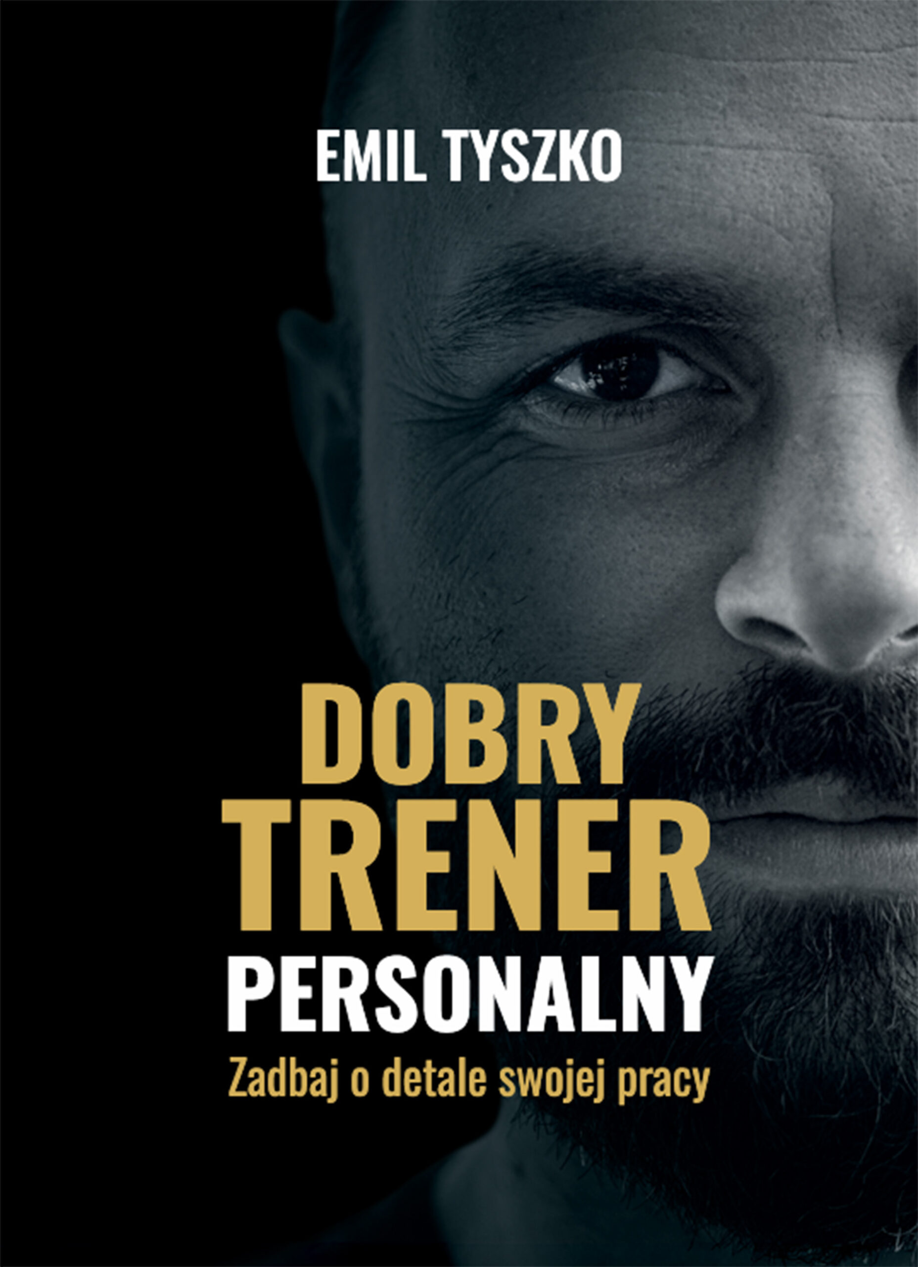 Tytuł: Dobry trener personalny
Autor: Emil Tyszko
Wydawnictwo: Ebookowo
Formaty: PDF