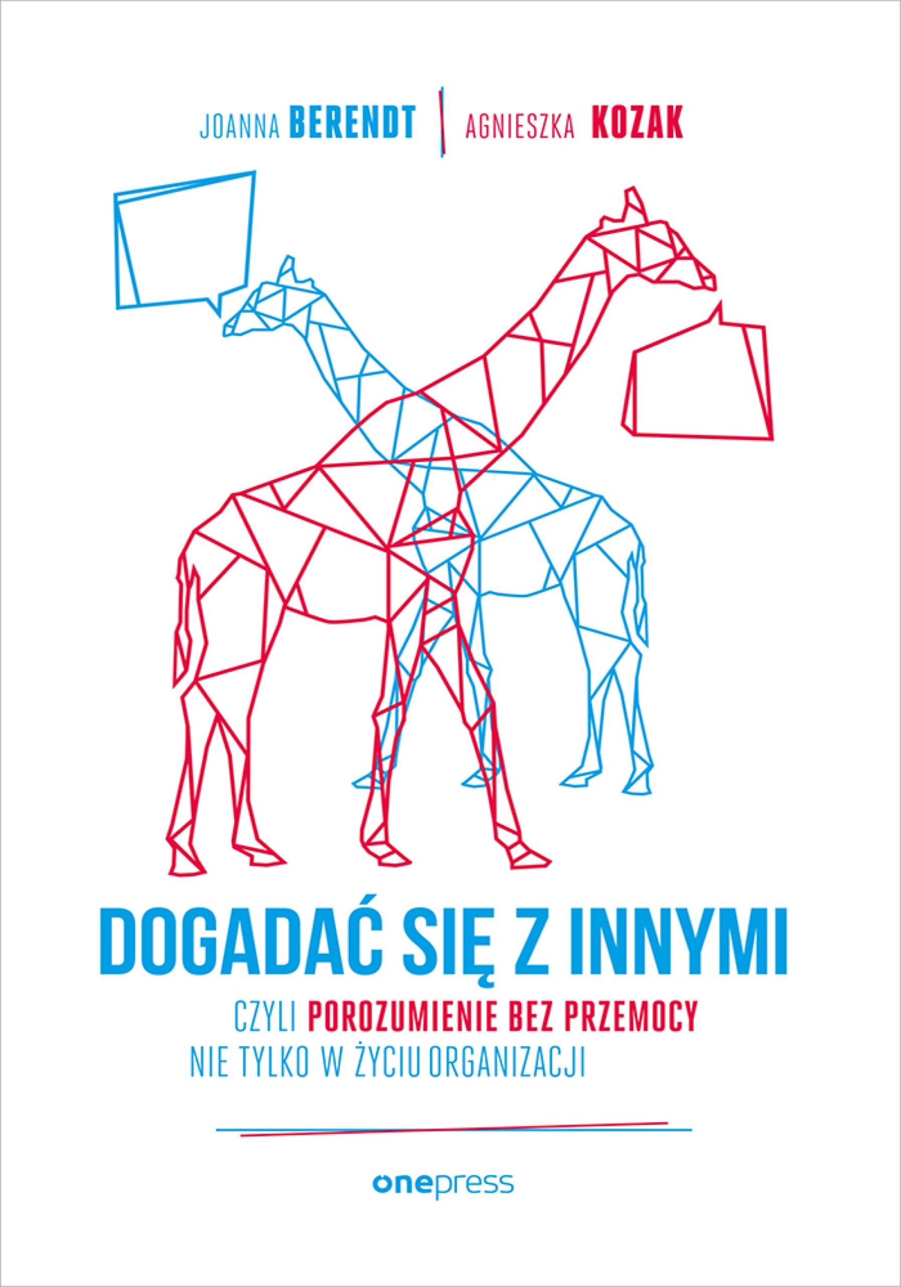 Dogadać się z innymi, czyli Porozumienie bez Przemocy nie tylko w życiu organizacji — okładka e-booka