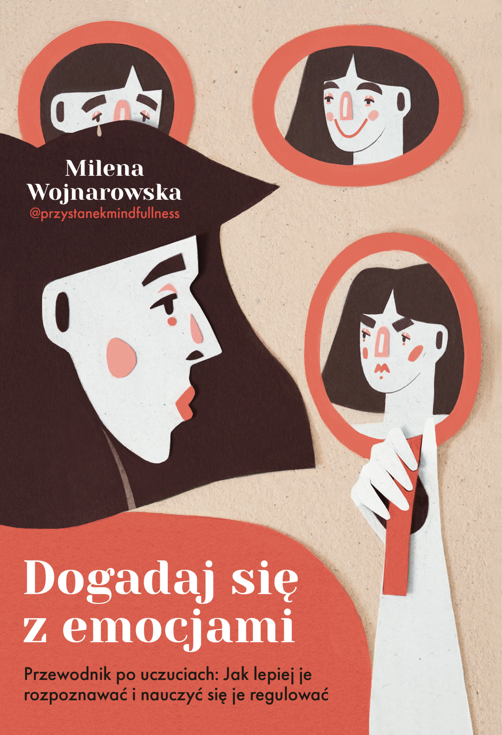 Tytuł: Dogadaj się z emocjami. Przewodnik po uczuciach: jak lepiej je rozpoznawać i nauczyć się je regulować
Autor: Milena Wojnarowska
Wydawnictwo: Koncept
Formaty: EPUB, MOBI