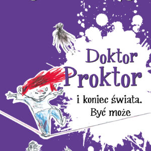 Tytuł: Doktor Proktor (#3). Doktor Proktor i koniec świata. Być może
Autor: Jo Nesbø
Wydawnictwo: Wydawnictwo Dolnośląskie
Formaty: EPUB, MOBI