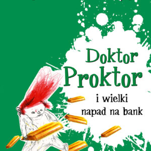 Tytuł: Doktor Proktor (#4). Doktor Proktor i wielki napad na bank
Autor: Jo Nesbø
Wydawnictwo: Wydawnictwo Dolnośląskie
Formaty: EPUB, MOBI