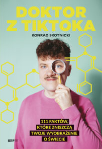 Doktor z TikToka: 111 faktów, które zniszczą twoje wyobrażenie o świecie — okładka e-booka