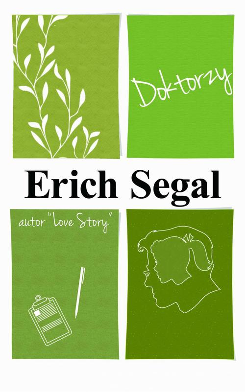 Tytuł: Doktorzy
Autor: Erich Segal
Wydawnictwo: Albatros
Formaty: EPUB, MOBI