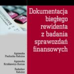 Dokumentacja biegłego rewidenta z badania sprawozdań finansowych — okładka e-booka