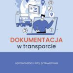 Dokumentacja w transporcie – uprawnienia i listy przewozowe — okładka e-booka