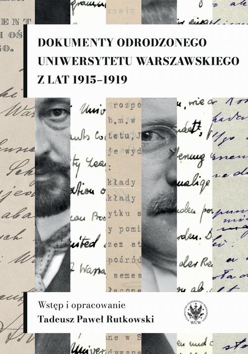 Tytuł: Dokumenty odrodzonego Uniwersytetu Warszawskiego z lat 1915-1919
Autor: 
Wydawnictwo: Wydawnictwa Uniwersytetu Warszawskiego
Formaty: PDF