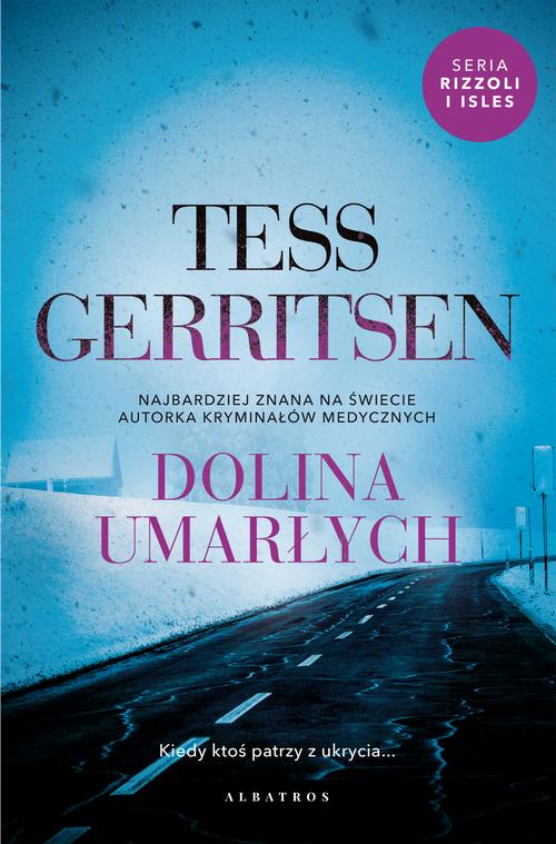 Tytuł: DOLINA UMARŁYCH
Autor: Tess Gerritsen
Wydawnictwo: Albatros
Formaty: EPUB, MOBI