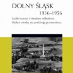 Tytuł: Dolny Śląsk 1936-1956
Autor: Yaman Kouli
Wydawnictwo: Wydawnictwa Uniwersytetu Warszawskiego
Formaty: PDF, EPUB, MOBI