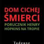 Tytuł: Dom cichej śmierci
Autor: Tadeusz Kostecki
Wydawnictwo: Estymator
Formaty: EPUB, MOBI, PDF