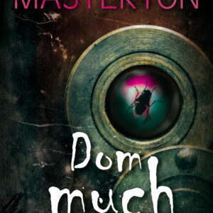 Tytuł: Dom much
Autor: Graham Masterton
Wydawnictwo: REBIS
Formaty: EPUB, MOBI