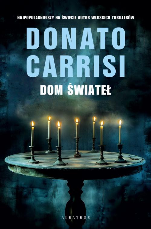Tytuł: DOM ŚWIATEŁ
Autor: Donato Carrisi
Wydawnictwo: Albatros
Formaty: MOBI, EPUB
