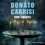 Tytuł: DOM ŚWIATEŁ
Autor: Donato Carrisi
Wydawnictwo: Albatros
Formaty: MP3