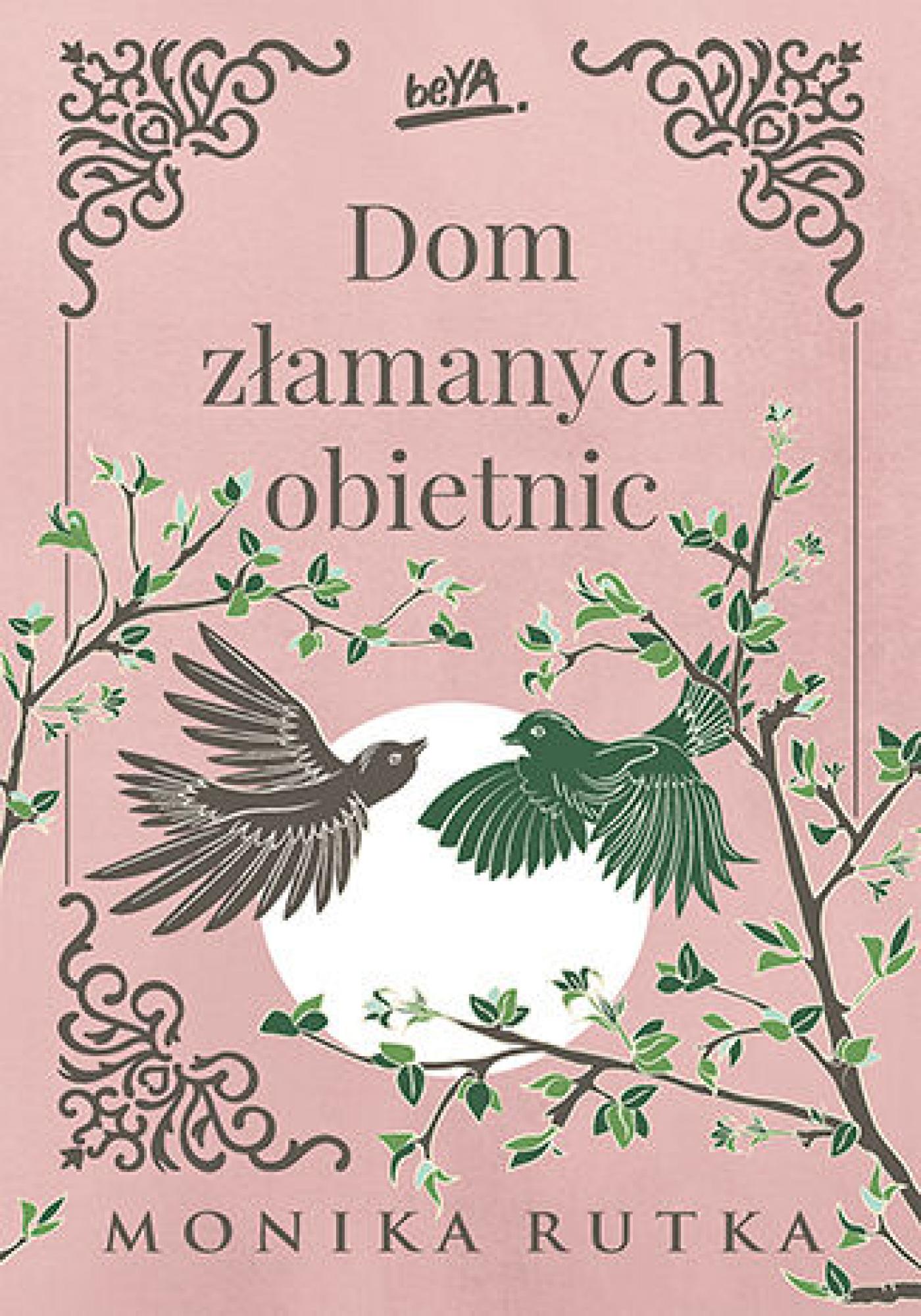 Tytuł: Dom złamanych obietnic
Autor: Monika Rutka
Wydawnictwo: BeYA
Formaty: EPUB, PDF, MOBI