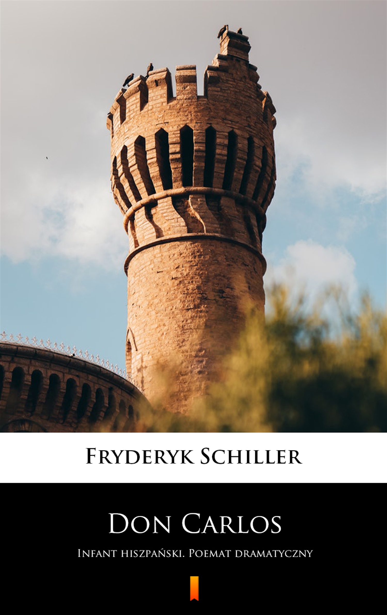 Tytuł: Don Carlos. Infant hiszpański. Poemat dramatyczny
Autor: Fryderyk Schiller
Wydawnictwo: KtoCzyta.pl
Formaty: EPUB, MOBI