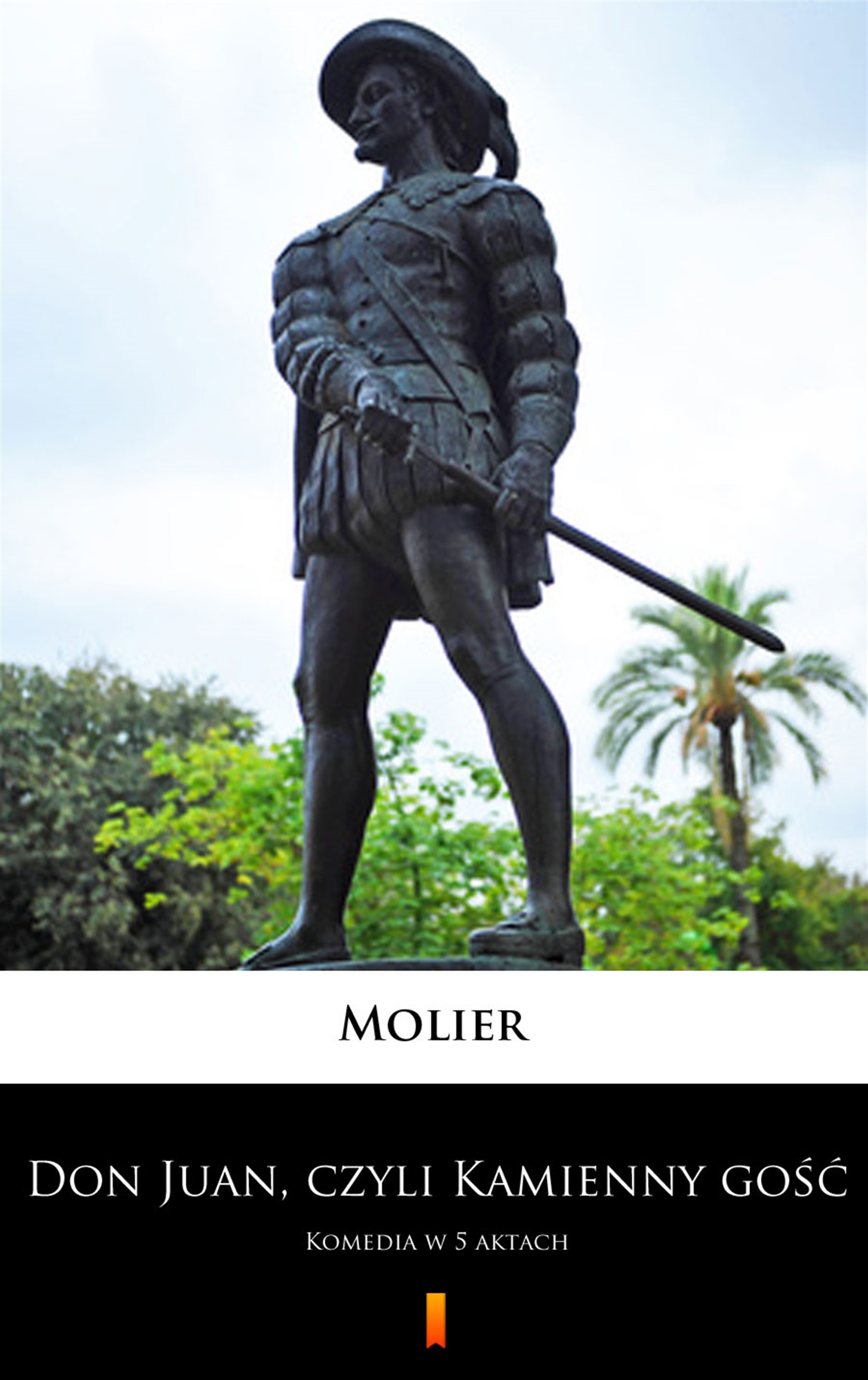 Tytuł: Don Juan, czyli Kamienny gość. Komedia w 5 aktach
Autor: Molier
Wydawnictwo: KtoCzyta.pl
Formaty: EPUB, MOBI