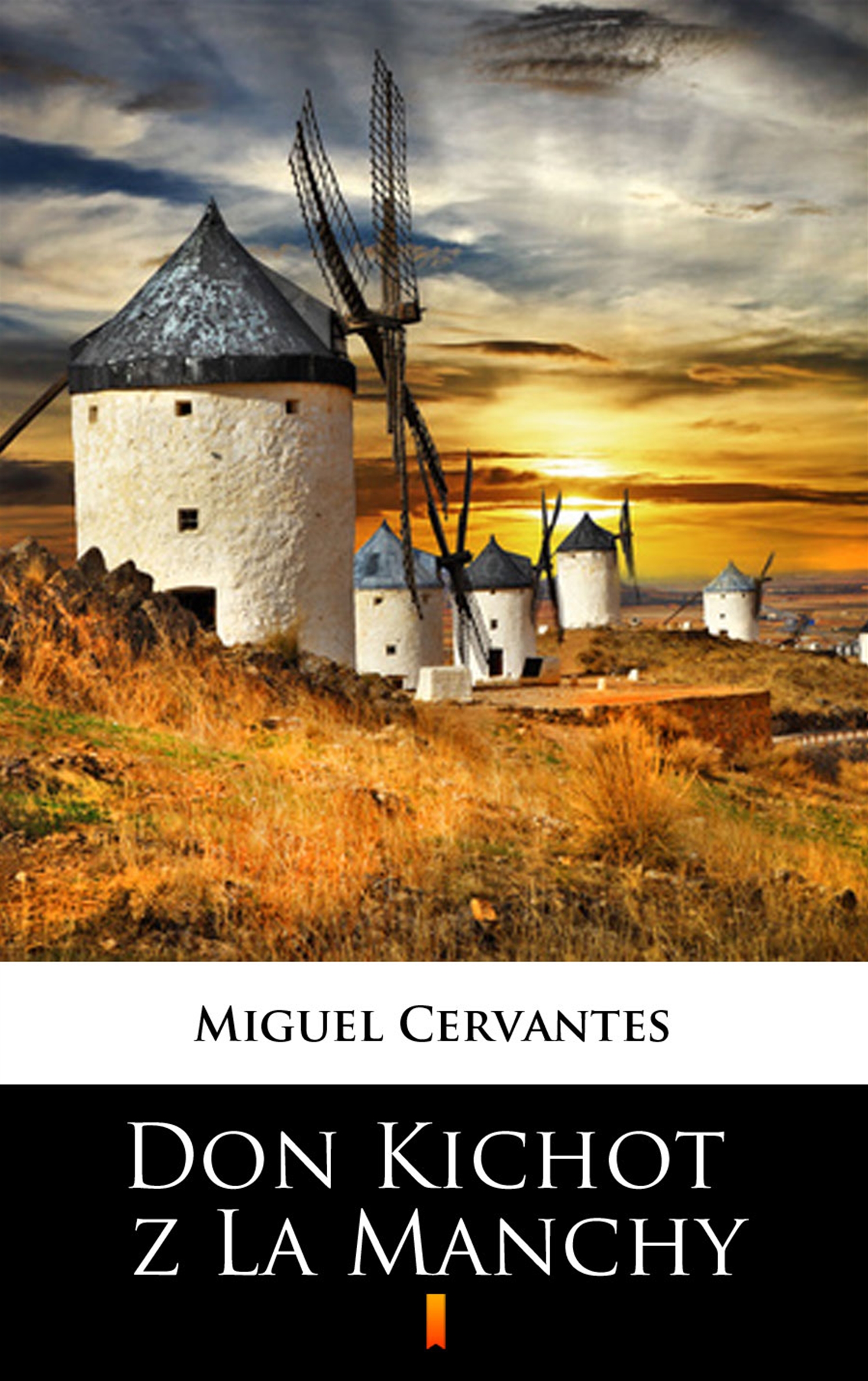 Tytuł: Don Kichot z La Manchy
Autor: Miguel Cervantes
Wydawnictwo: KtoCzyta.pl
Formaty: EPUB, MOBI