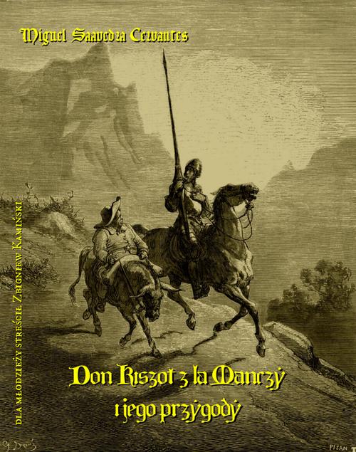 Tytuł: Don Kiszot z la Manczy i jego przygody - streszczenie dla młodzieży
Autor: Benjamin Constant, Miguel Cervantes de Saavedra
Wydawnictwo: Armoryka
Formaty: MOBI, EPUB