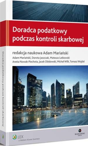Tytuł: Doradca podatkowy podczas kontroli skarbowej
Autor: Adam Mariański, Michał Wilk, Aneta Nowak-Piechota, Jacek Obidowski, Mateusz Latkowski, Tomasz Wojdal, Dorota Jaszczak
Wydawnictwo: Wolters Kluwer
Formaty: PDF