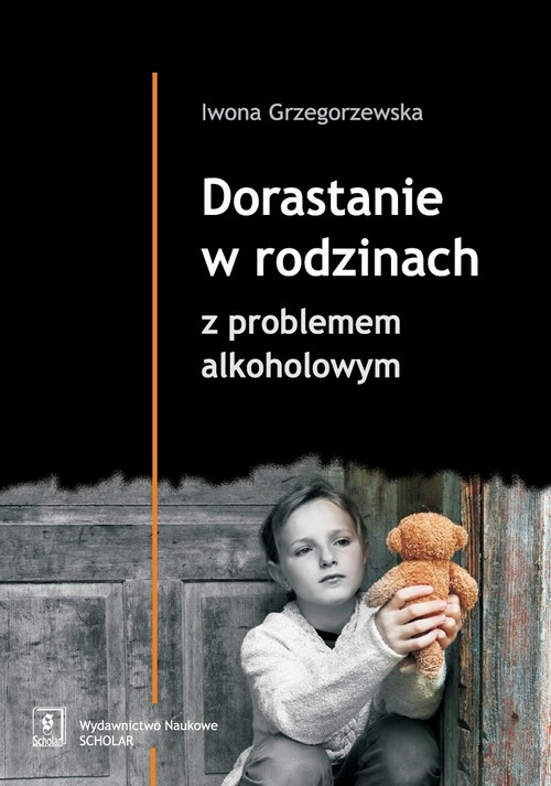 Tytuł: Dorastanie w rodzinach z problemem alkoholowym
Autor: Iwona Grzegorzewska
Wydawnictwo: Scholar
Formaty: PDF