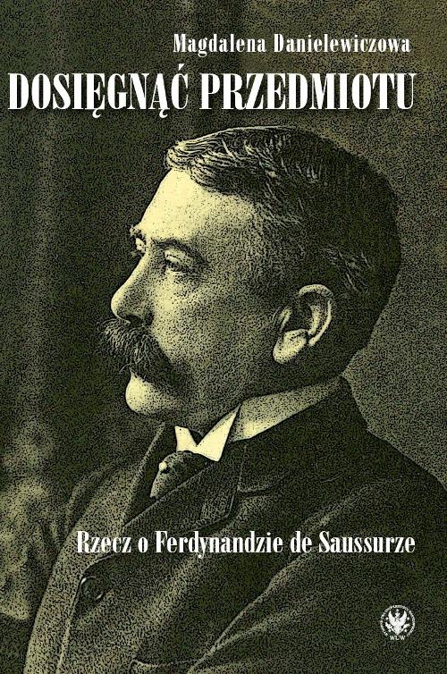 Tytuł: Dosięgnąć przedmiotu
Autor: Magdalena Danielewiczowa
Wydawnictwo: Wydawnictwa Uniwersytetu Warszawskiego
Formaty: MOBI, PDF, EPUB
