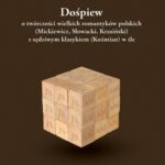 Tytuł: Dośpiew o twórczości wielkich romantyków polskich (Mickiewicz, Słowacki, Krasiński) z sędziwym klasykiem (Koźmian) w tle
Autor: Marek Piechota
Wydawnictwo: Wydawnictwo Uniwersytetu Śląskiego
Formaty: PDF