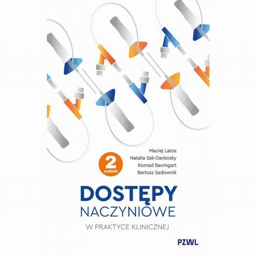 Tytuł: Dostępy naczyniowe w praktyce klinicznej
Autor: Maciej Latos, Natalia Sak-Dankosky, Konrad Baumgart, Bartosz Sadownik
Wydawnictwo: PZWL
Formaty: EPUB, MOBI