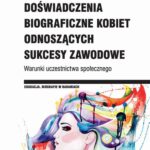 Tytuł: Doświadczenia biograficzne kobiet odnoszących sukcesy zawodowe
Autor: Ewa Arleta Kos
Wydawnictwo: Wydawnictwo Uniwersytetu Łódzkiego
Formaty: PDF